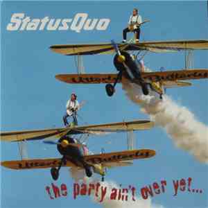 Status Quo - The Party Ain't Over Yet... album flac