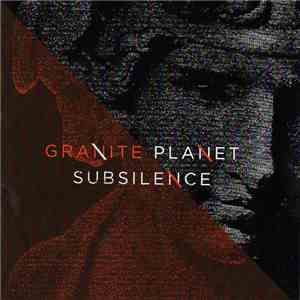 Subsilence - Granite Planet album flac