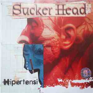 Sucker Head - Hipertensi album flac