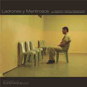 Superaquello - Ladrones Y Mentirosos album flac