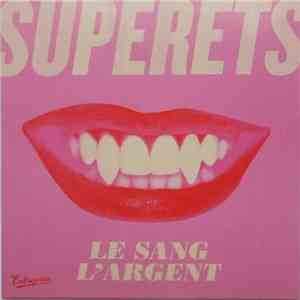 Superets - Le Sang, L'Argent album flac
