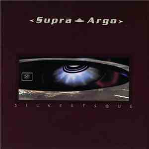 Supra-Argo - Silveresque album flac