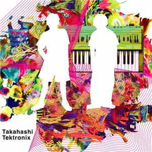 Takahashi Tektronix - タカハシテクトロニクス album flac