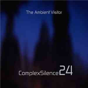 The Ambient Visitor - Complex Silence 24 album flac