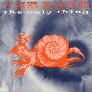 The Arch - The Only Thing album flac