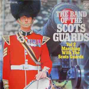The Band Of The Scots Guards - Vol. 2 - Marching With The Scots Guards album flac