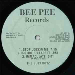 The Buzy Boyz - Stop Jockin Me / B-Stro Release It / Immaculate album flac