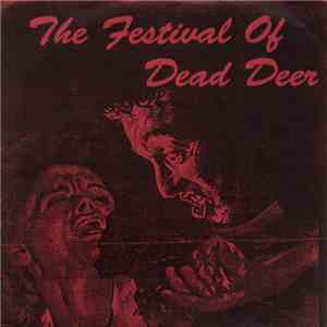 The Festival Of Dead Deer - The Festival Of Dead Deer album flac