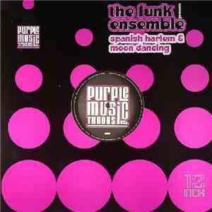 The Funk Ensemble - Spanish Harlem / Moon Dancing album flac