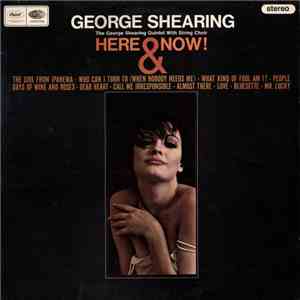 The George Shearing Quintet - Here & Now! album flac