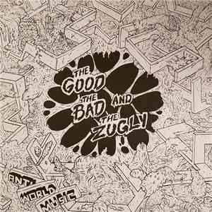 The Good The Bad And The Zugly - Anti World Music album flac