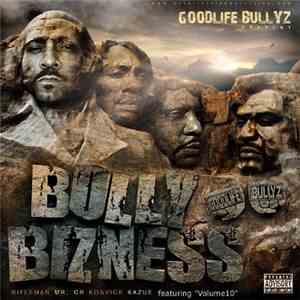The Goodlife Bullyz - Bully Bizness album flac