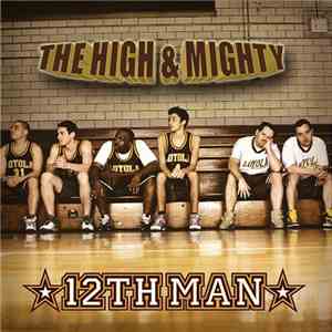 The High & Mighty - 12th Man album flac