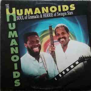 The Humanoids  - Soul Of Gramacks & Herrie Of Swingin Stars album flac