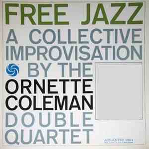 The Ornette Coleman Double Quartet - Free Jazz - A Collective Improvisation album flac
