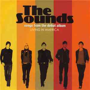 The Sounds - Living In America (Songs From The Debut Album) album flac
