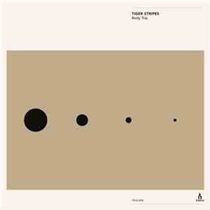 Tiger Stripes - Body Trip album flac