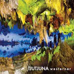 Tjutjuna - Westerner album flac