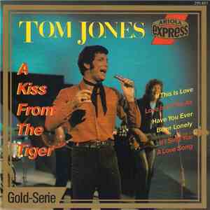 Tom Jones - A Kiss From The Tiger album flac