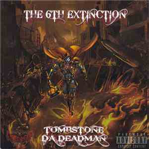 Tombstone Da Deadman - The 6th Extinction album flac
