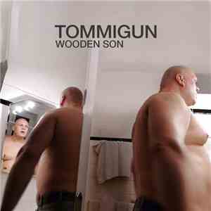 Tommigun - Wooden Son album flac