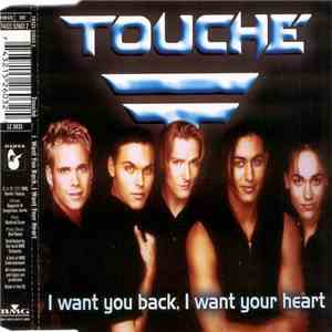 Touché - I Want You Back, I Want Your Heart album flac