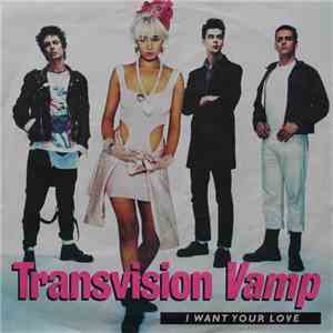 Transvision Vamp - I Want Your Love album flac