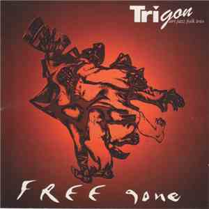 Trigon  - Free Gone album flac