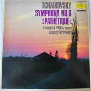 Tschaikowsky - Leningrader Philharmonie, Jewgenij Mrawinskij - Symphonie Nr.6 »Pathétique« album flac