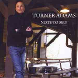Turner Adams - Note To Self album flac