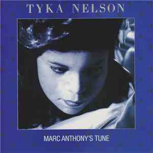 Tyka Nelson - Marc Anthony's Tune album flac