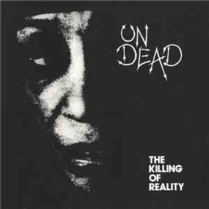 Undead - The Killing Of Reality album flac