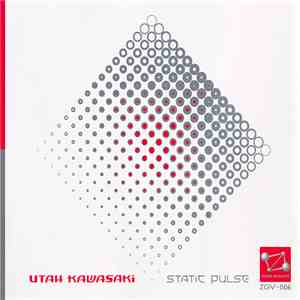 Utah Kawasaki - Static Pulse album flac