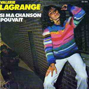 Valerie Lagrange - Si Ma Chanson Pouvait album flac
