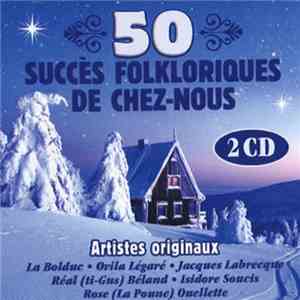 Various - 50 Succès Folkloriques De Chez-Nous album flac