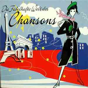 Various - Die Fabelhafte Welt Des Chansons album flac