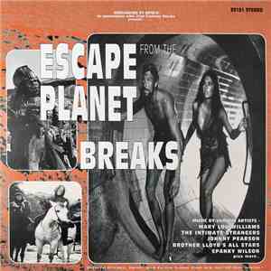 Various - Escape From The Planet Of The Breaks album flac