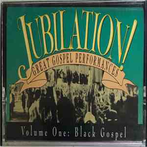 Various - Jubilation! Great Gospel Performances • Volume One: Black Gospel album flac