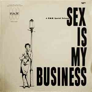 Various - Sex Is My Business album flac