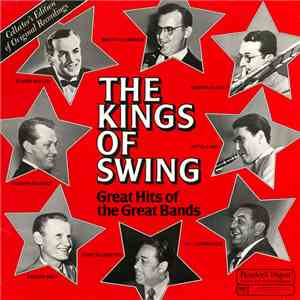 Various - The Kings Of Swing (Great Hits Of The Great Bands) album flac
