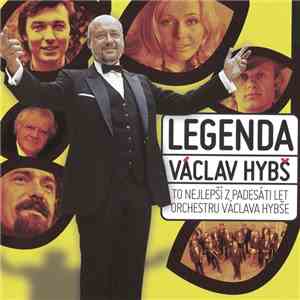 Václav Hybš - Legenda (To Nejlepší Z Padesáti Let Orchestru Václava Hybše) album flac
