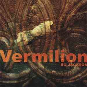 Vermilion  - Bo Jackson album flac
