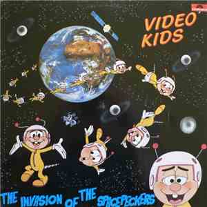 Video Kids - The Invasion Of The Spacepeckers album flac