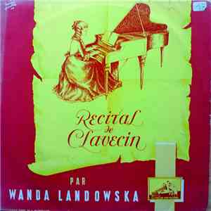 Wanda Landowska - Récital De Clavecin Par Wanda Landowska album flac