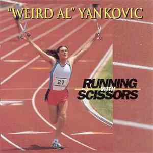 "Weird Al" Yankovic - Running With Scissors album flac
