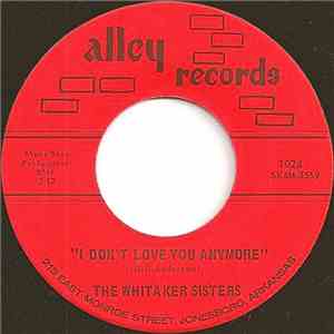 Whitaker Sisters, Bonnie Whitaker - I Don't Love You Anymore / He's The One album flac
