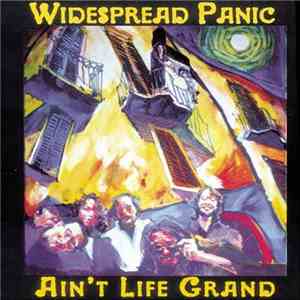 Widespread Panic - Ain't Life Grand album flac