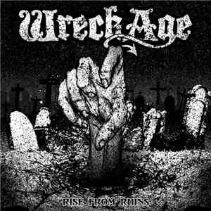 Wreck Age - Rise From Ruins album flac