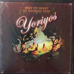 Yoriyos - Bury My Heart At Wounded Knee album flac