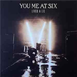 You Me At Six - Lived A Lie album flac